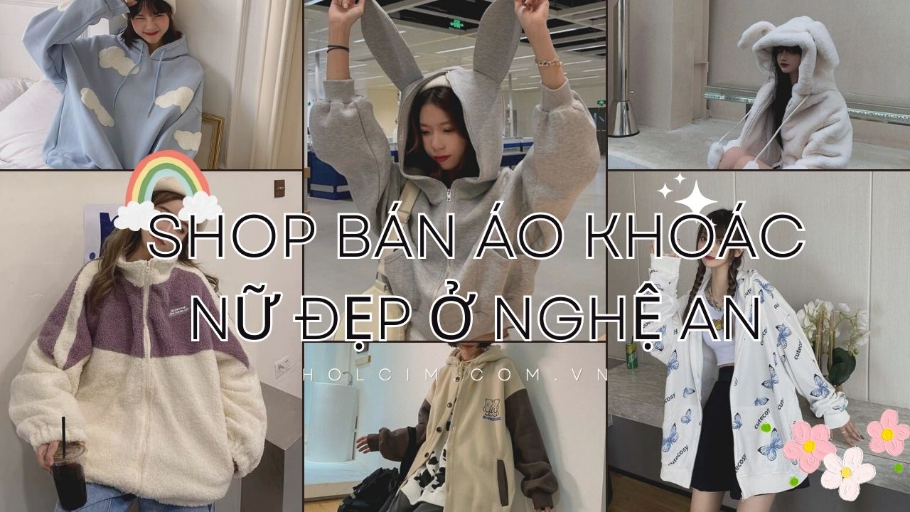 Top 8 shop bán áo khoác nữ ở Nghệ An đẹp không thể bỏ lỡ