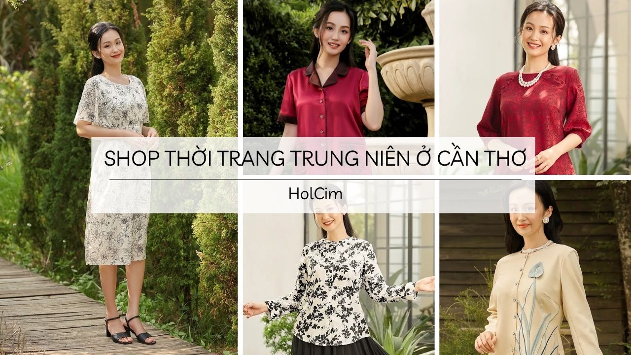 Top 8 shop thời trang trung niên đẹp nhất ở Cần Thơ
